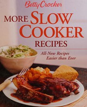 Cover of: Betty Crocker more slow cooker recipes: all-new recipes easier than ever