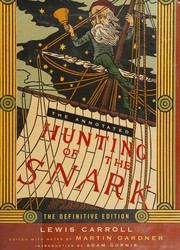 Cover of: The Annotated Hunting of the snark by original illustrations by Henry Holiday ; edited with a preface and notes by Martin Gardner ; introduction by Adam Gopnik