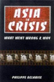 Cover of: Asia in crisis by Philippe Delhaise