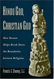 Cover of: Hindu God, Christian God: how reason helps break down the boundaries between religions