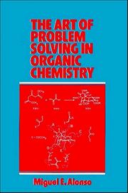 Cover of: The art of problem solving in organic chemistry