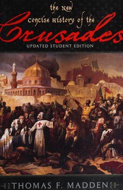 Cover of: The new Concise history of the Crusades by Thomas F. Madden