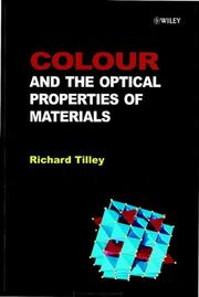 Cover of: Colour and optical properties of materials: an exploration of the relationship between light, the optical properties of materials and colour