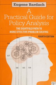 A practical guide for policy analysis by Eugene Bardach