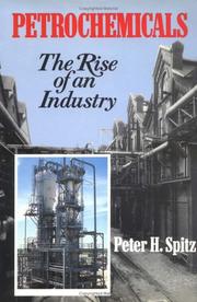 Cover of: Petrochemicals by Peter H. Spitz