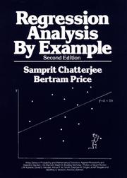 Regression analysis by example by Samprit Chatterjee, Ali S. Hadi, Bertram Price