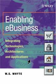 Cover of: Enabling eBusiness - Integrating Technologies Architectures & Applications