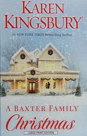 Cover of: A Baxter family Christmas by Karen Kingsbury
