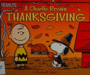 Cover of: A Charlie Brown Thanksgiving by Daphne Pendergrass, Scott Jeralds, Charles M. Schulz