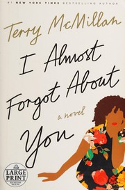 I almost forgot about you by Terry McMillan