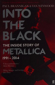 Cover of: Into the Black: The Inside Story of Metallica, 1991-2014