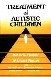 Cover of: Treatment of Autistic Children by Patricia Howlin, Michael Rutter undifferentiated