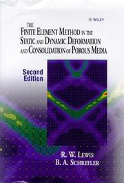 Cover of: The finite element method in the static and dynamic deformation and consolidation of porous media by R. W. Lewis