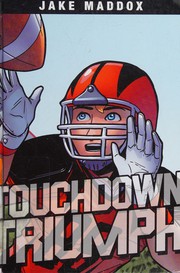 Cover of: Touchdown Triumph by Jake Maddox, Brandon Terrell, Jesus Aburto
