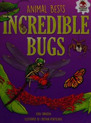 Cover of: Incredible Bugs by John Farndon, Cristina Portolano