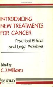 Cover of: Introducing new treatments for cancer: practical, ethical, and legal problems