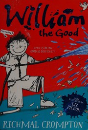 Cover of: William the Good by Richmal Crompton, Thomas Henry, Liz Pichon