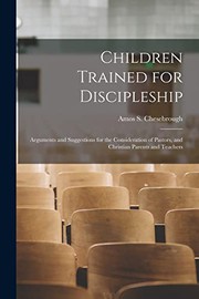 Children Trained for Discipleship [microform]