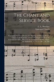 The Chant and Service Book by C L (Charles Lewis) 1838 Hutchins, Episcopal Church