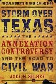 Cover of: Storm over Texas: The Annexation Controversy and the Road to Civil War (Pivotal Moments in American History)