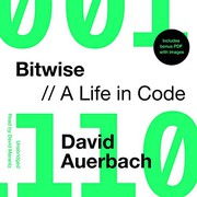 Cover of: Bitwise Lib/E: A Life in Code
