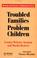 Cover of: Troubled families-- problem children