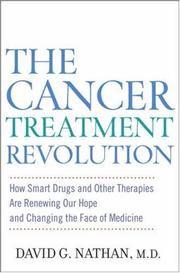 Cover of: The Cancer Treatment Revolution: How Smart Drugs and Other New Therapies are Renewing Our Hope and Changing the Face of Medicine