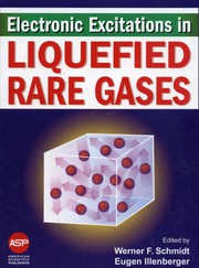 Electronic excitations in liquefied rare gases by Werner F. Schmidt, Eugen Illenberger