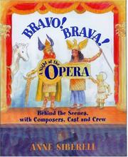 Cover of: Bravo! Brava! A Night at the Opera: Behind the Scenes with Composers, Cast, and Crew