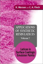 Cover of: Applications of Synthetic Resin Lattices Volume 2: Lattices in Surface Coatings; Emulsion Paints