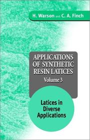 Cover of: Applications of Synthetic Resin Lattices Volume 3 by H. Warson, C. A. Finch