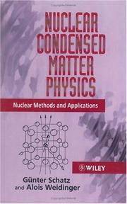 Cover of: Nuclear condensed matter physics by Günter Schatz, Günter Schatz, Alois Weidinger, Günter Schatz