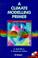 Cover of: A climate modelling primer