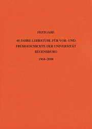 40 Jahre Lehrstuhl Fur Vor- Und Fruhgeschichte Der Universitat Regensburg