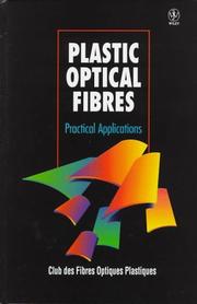 Cover of: Plastic Optical Fibres: Practical Applications : Club Des Fibres Optiques Plastiques (Cfop) France