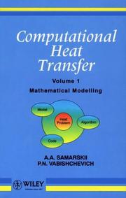 Cover of: Mathematical Modelling, Volume 1, Computational Heat Transfer by A. A. Samarskii, P. N. Vabishchevich