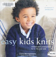 Cover of: Easy kids knits: clothes and accessories for 3-10-year-olds