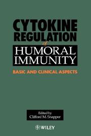 Cover of: Cytokine regulation of humoral immunity by Clifford M. Snapper