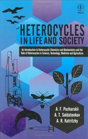 Cover of: Heterocycles in Life and Society by A. F. Pozharskiĭ, Alexander F. Pozharskii, Anatoly T. Soldatenkov, Alan R. Katritzky, Alexander F. Pozharskii, Anatoly T. Soldatenkov, Alan R. Katritzky