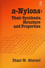 Cover of: n-Nylons, their synthesis, structure, and properties by Shaul M. Aharoni