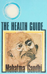 Cover of: The health guide by Mohandas Karamchand Gandhi