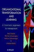 Cover of: Organizational Transformation and Learning: A Cybernetic Approach to Management