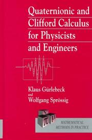 Cover of: Quaternionic and Clifford calculus for physicists and engineers