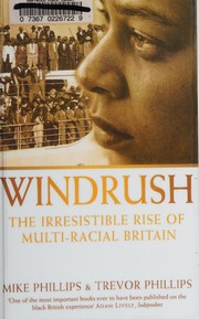 Cover of: Windrush: the irresistible rise of multi-racial Britain