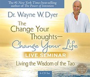 Cover of: The Change Your Thoughts - Change Your Life, Live Seminar! by Dr. Wayne W. Dyer