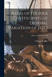 Atlas of Fourier Coefficients of Diurnal Variation of FoF2; NBS Technical Note 142