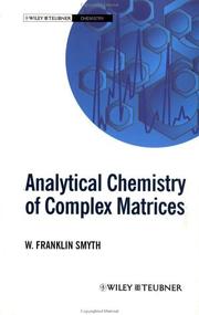 Cover of: Analytical chemistry of complex matrices | W. Franklin Smyth