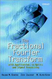 The fractional Fourier transform with applications in optics and signal processing by Haldun M. Ozaktas, Zeev Zalevsky, M. Alper Kutay