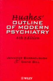 Cover of: Hughes' outline of modern psychiatry. by Jennifer Barraclough
