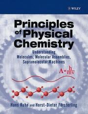 Principles of physical chemistry by H. Kuhn, Hans Kuhn, Horst-Dieter Försterling, David H. Waldeck